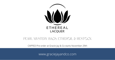 Ethereal Lacquer- CAPPED PRE-ORDER - Pearl Mystery Bags, restock & Etheroils