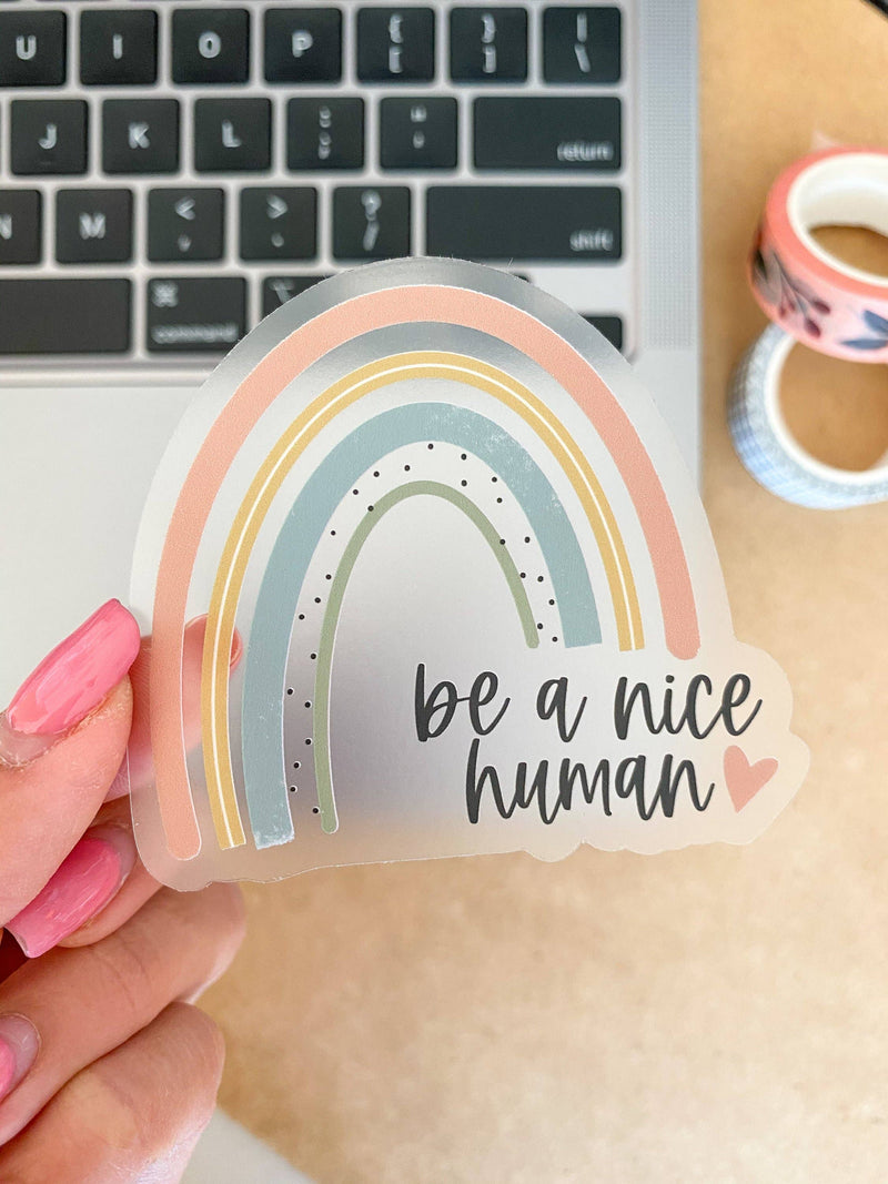 Clear Be a Nice Human Rainbow Sticker
